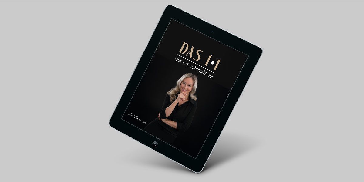 E-Book „Das 1x1 der Gesichtspflege“ – Expertenwissen für eine gesunde Haut